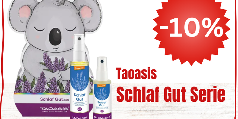 Taoasis_Schlaf_Gut.png Produkte der Taoasis Schlaf Gut Serie mit einem Koala und einem Rabatt von 10 Prozent.