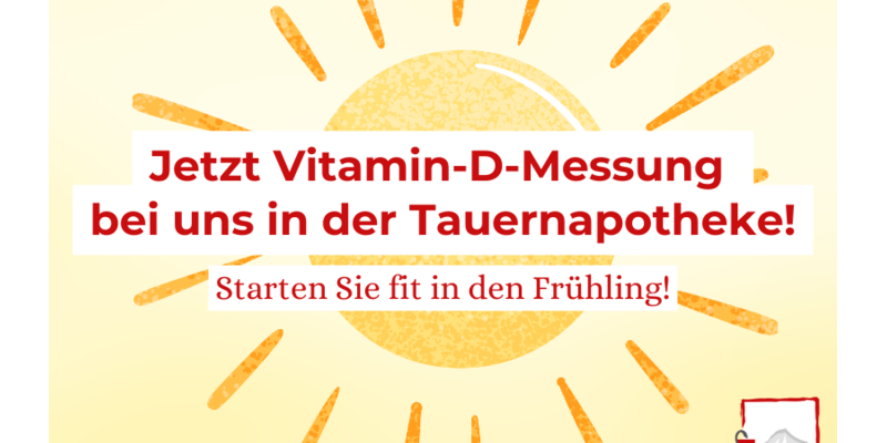 Ankündigung zur Vitamin-D-Messung in der Tauernapotheke, mit Sonnensymbol und frühlingshaften Farben.